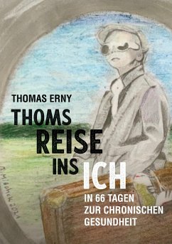 Thoms Reise ins Ich - Erny, Thomas