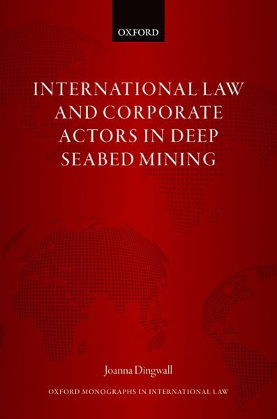 International Law and Corporate Actors in Deep Seabed Mining (eBook, PDF) International Law and Corporate Actors in Deep Seabed Mining (eBook, PDF)