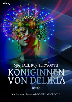 KÖNIGINNEN VON DELIRIA (eBook, ePUB) - Butterworth, Michael