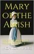 Mary of the Amish An Anthology of Amish... - Bild 1