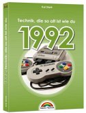1992 - Das Geburtstagsbuch zum 30. Geburtstag - Jubiläum - Jahrgang. Alles rund um Technik & Co aus deinem Geburtsjahr