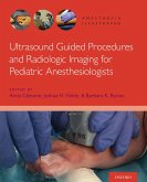 Ultrasound Guided Procedures and Radiologic Imaging for Pediatric Anesthesiologists (eBook, PDF)