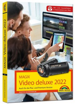 MAGIX Video deluxe 2022 Das Buch zur Software. Die besten Tipps und Tricks: - Quedenbaum, Martin