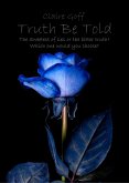 Truth Be Told (eBook, ePUB) Truth Be Told (eBook, ePUB)