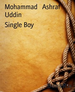 Single Boy (eBook, ePUB) - Ashraf Uddin, Mohammad