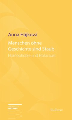 Menschen ohne Geschichte sind Staub (eBook, PDF) - Hájková, Anna