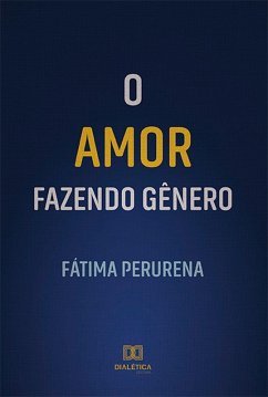 Cover O Amor Fazendo Gênero (eBook, ePUB)