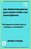 101 determinadores para tener éxito con suscriptores (eBook, ePUB)