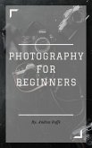 Photography For Beginners (eBook, ePUB)