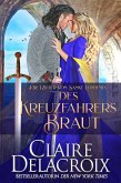 Des Kreuzfahrers Braut (Die Ritter von Sankt Euphemia, #1) (eBook, ePUB) Des Kreuzfahrers Braut (Die Ritter von Sankt Euphemia, #1) (eBook, ePUB)
