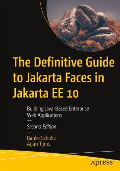 The Definitive Guide to Jakarta Faces in Jakarta EE 10 - Scholtz, Bauke;Tijms, Arjan