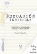 Educación invisible (eBook, ePUB) - Bild 1