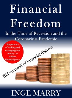 Financial Freedom: In the Time of Recession and the Coronavirus Pandemic (eBook, ePUB) - Marry, Inge