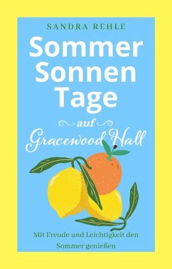 Sommersonnentage auf Gracewood Hall (eBook, ePUB) - Rehle, Sandra