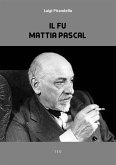 Il fu Mattia Pascal (eBook, ePUB)