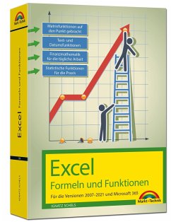 Excel Formeln und Funktionen für 2021 und 365, 2019, 2016, 2013, 2010 und 2007: - neueste Version. Topseller Vorauflage: Für die Versionen 2007 bis 2021 - Schels, Ignatz