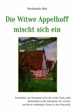 Die Witwe Appelhoff mischt sich ein - May, Bernharda