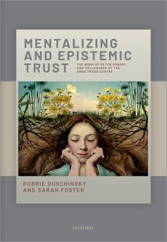Mentalizing and Epistemic Trust (eBook, ePUB) - Duschinsky, Robbie; Foster, Sarah