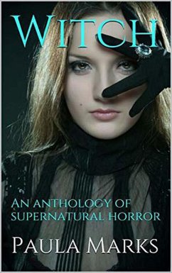 Cover Witch An Anthology of Supernatural Horror (eBook, ePUB)