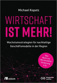Wirtschaft ist mehr! (eBook, PDF) - Kopatz, Michael