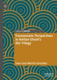 Transoceanic Perspectives in Amitav Ghosh&quote;s Ibis Trilogy (eBook, PDF)
