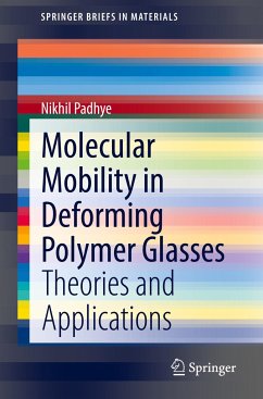 Molecular Mobility in Deforming Polymer Glasses - Padhye, Nikhil