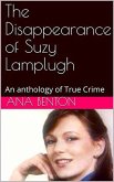 The Disappearance of Suzy Lamplugh An Anthology of True Crime (eBook, ePUB)