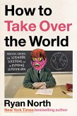How to Take Over the World (eBook, ePUB)