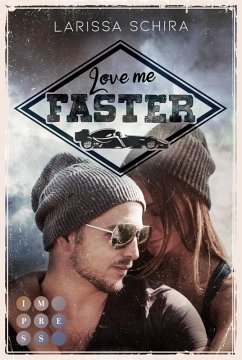 Love me faster (eBook, ePUB) - Schira, Larissa