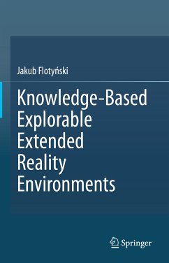 Knowledge-Based Explorable Extended Reality Environments (eBook, PDF) - Flotyński, Jakub