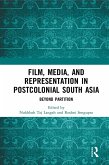Film, Media and Representation in Postcolonial South Asia (eBook, PDF) Film, Media and Representation in Postcolonial South Asia (eBook, PDF)
