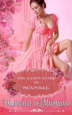 The Lady's Guide to Scandal : an Historical Romance (eBook, ePUB) - de Maupassant, Emmanuelle