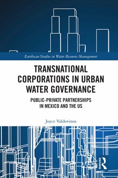 Transnational Corporations in Urban Water Governance (eBook, ePUB) - Valdovinos, Joyce