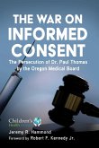 The War on Informed Consent (eBook, ePUB)