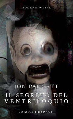 Il segreto del ventriloquio (eBook, ePUB) - Padgett, Jon