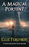 A Magical Portent (Eerie Side of the Tracks, #4) (eBook, ePUB)