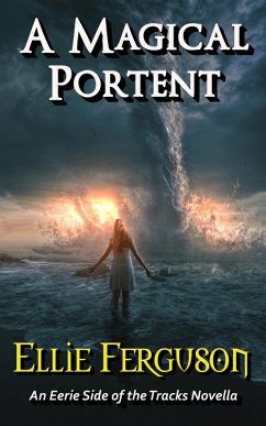 A Magical Portent (Eerie Side of the Tracks, #4) (eBook, ePUB) - Ferguson, Ellie; Green, Amanda S.