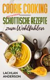 Coorie Cooking - Schottische Rezepte zum Wohlfühlen (eBook, ePUB)