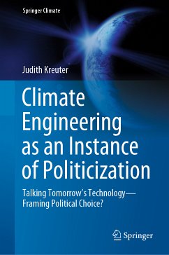 Climate Engineering as an Instance of Politicization (eBook, PDF) - Kreuter, Judith