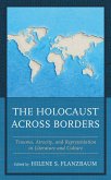 The Holocaust across Borders (eBook, ePUB) The Holocaust across Borders (eBook, ePUB)
