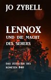 Lennox und die Macht des Sehers: Das Zeitalter des Kometen #40 (eBook, ePUB)