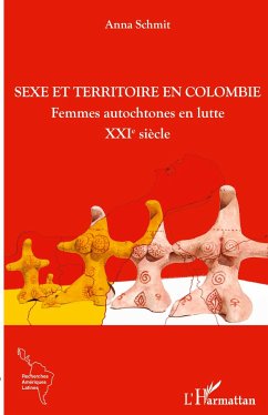 Sexe et territoire en Colombie - Schmit, Anna