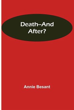 Death--and After? - Besant, Annie