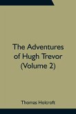 The Adventures of Hugh Trevor (Volume 2)