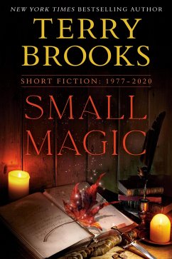 Small Magic: Short Fiction, 1977-2020 - Brooks, Terry