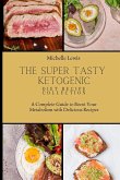 The Super Tasty Ketogenic Diet Recipe Collection