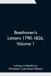 Beethoven's Letters 1790-1826, Volume 1 - Bild 1