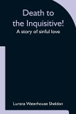 Death to the Inquisitive! A story of sinful love