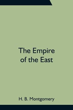 The Empire of the East - B. Montgomery, H.