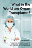 What in the world are organ transplants?